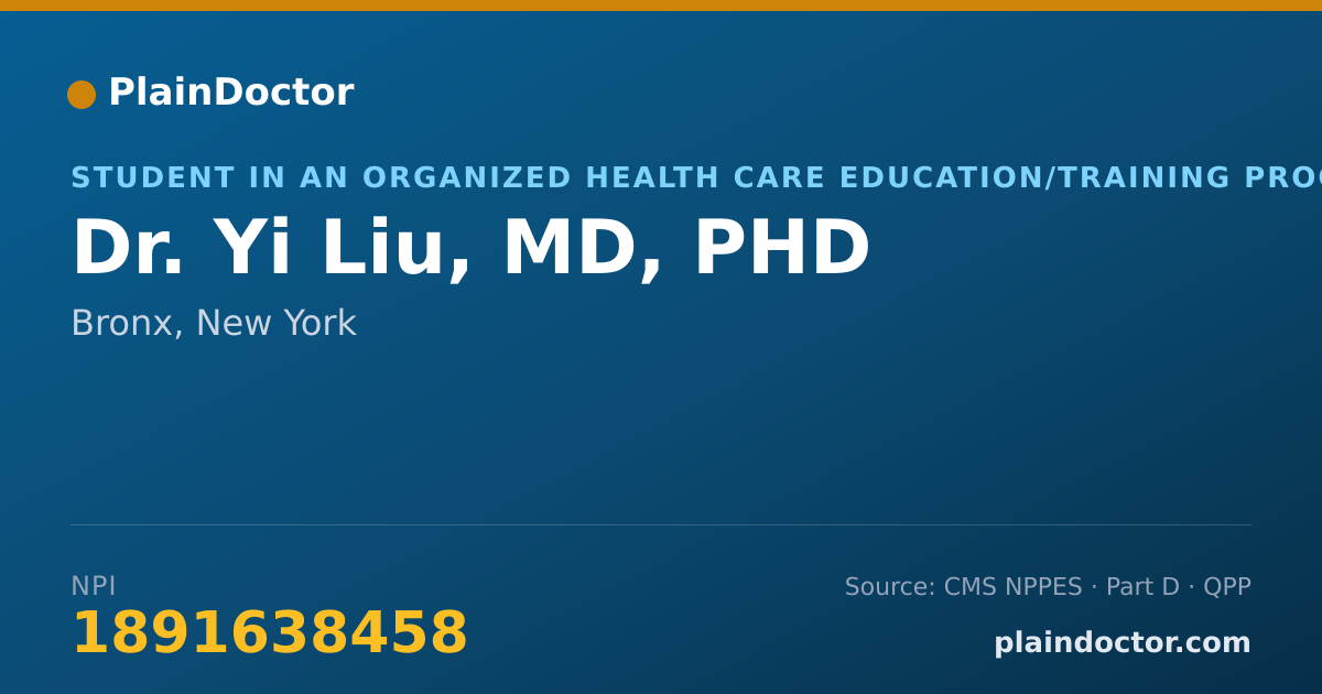 Shareable card for Yi Liu, MD, PHD - Student in an Organized Health Care Education/Training Program, Bronx, NY