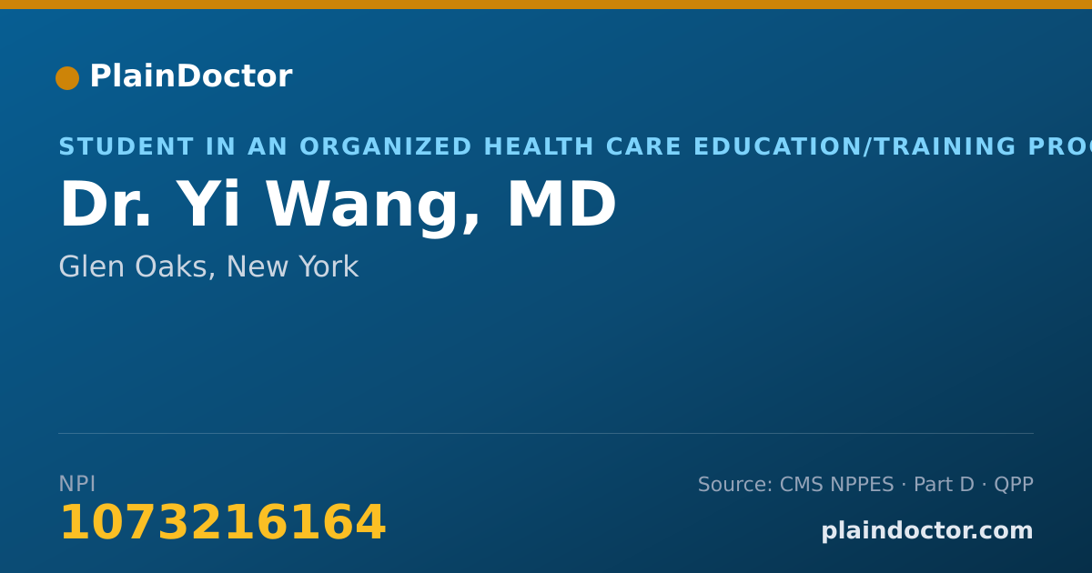 Shareable card for Yi Wang, MD - Student in an Organized Health Care Education/Training Program, Glen Oaks, NY