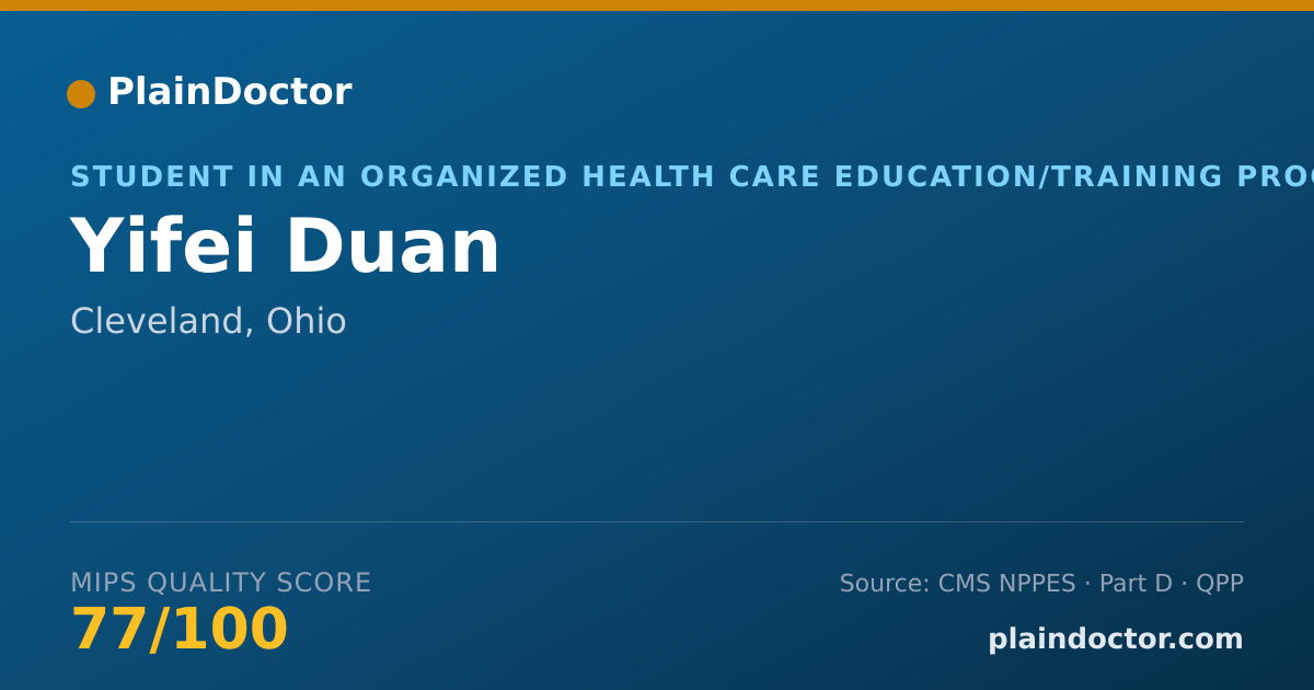 Shareable card for Yifei Duan - Student in an Organized Health Care Education/Training Program, Cleveland, OH