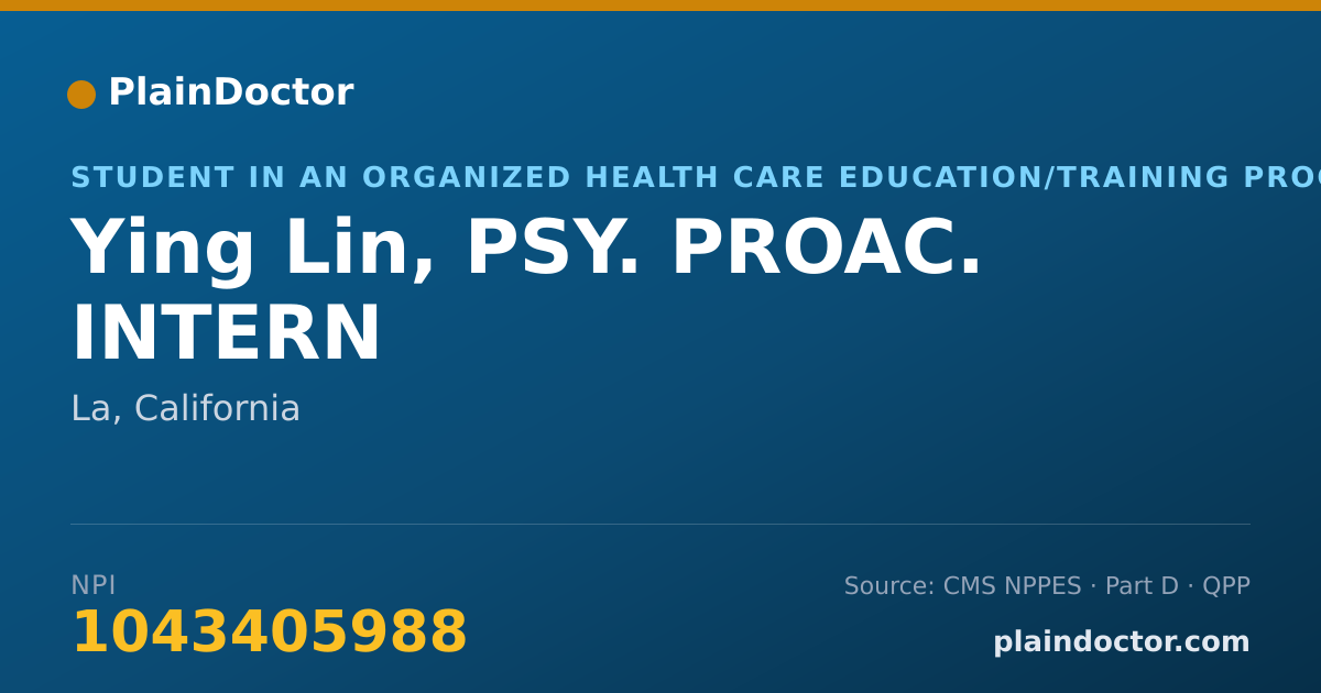 Shareable card for Ying Lin, PSY. PROAC.  INTERN - Student in an Organized Health Care Education/Training Program, La, CA