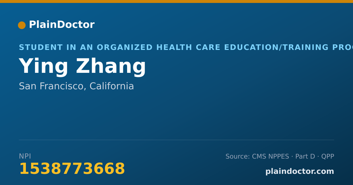 Shareable card for Ying Zhang - Student in an Organized Health Care Education/Training Program, San Francisco, CA