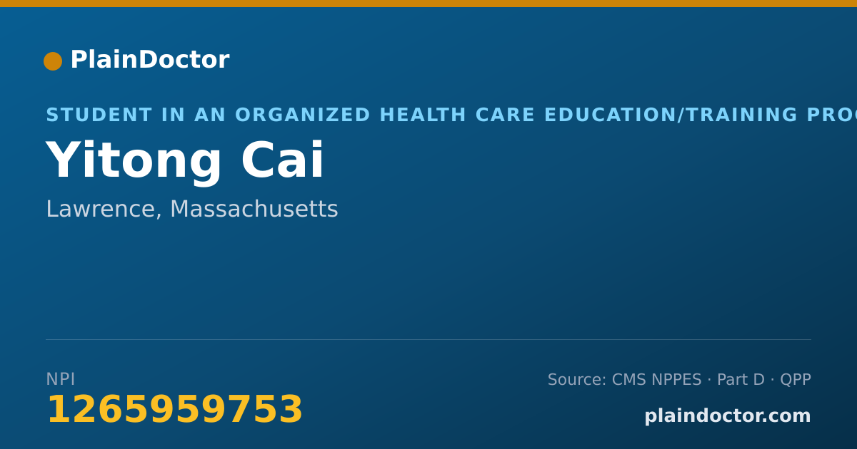 Shareable card for Yitong Cai - Student in an Organized Health Care Education/Training Program, Lawrence, MA