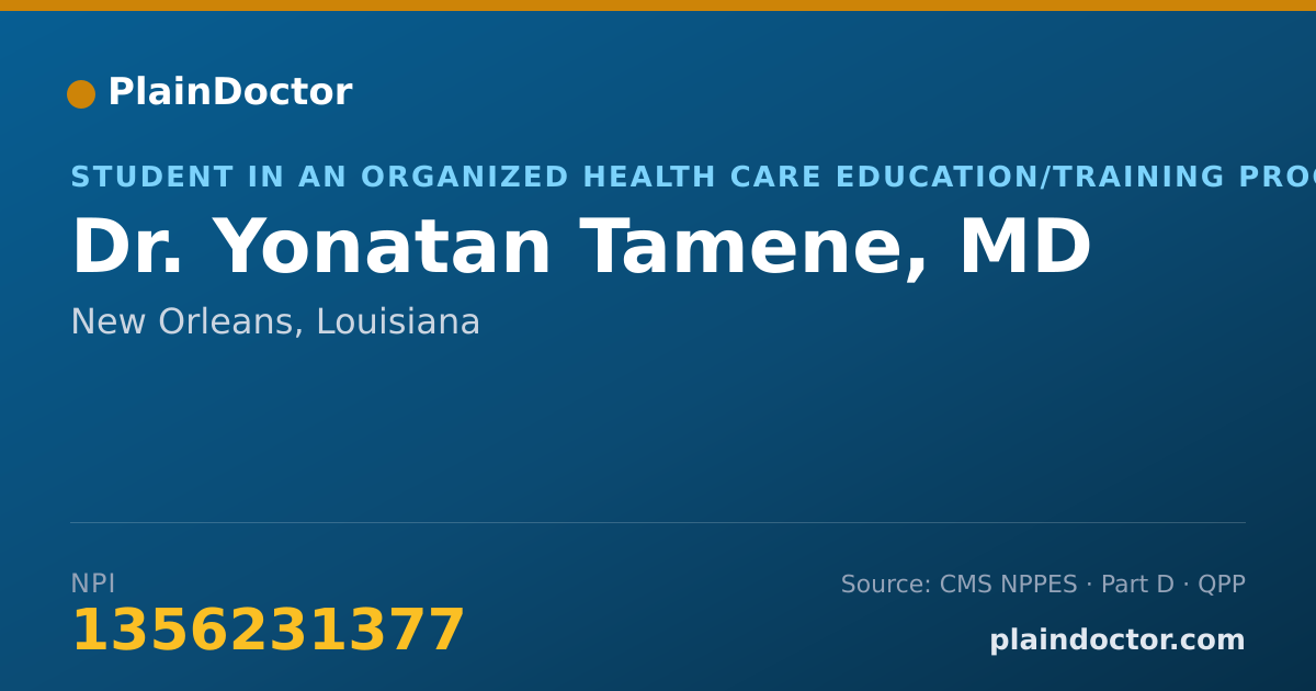 Shareable card for Yonatan Tamene, MD - Student in an Organized Health Care Education/Training Program, New Orleans, LA