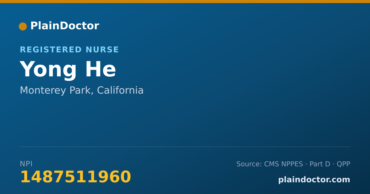 Shareable card for Yong He - Registered Nurse, Monterey Park, CA