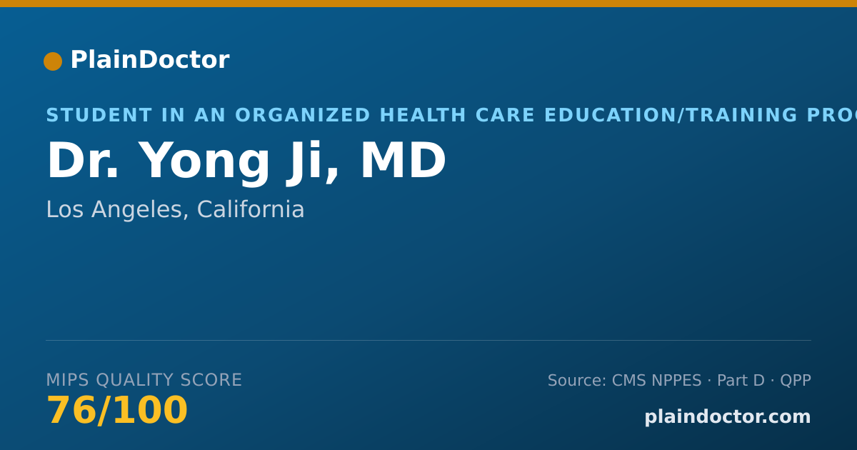 Shareable card for Yong Ji, MD - Student in an Organized Health Care Education/Training Program, Los Angeles, CA