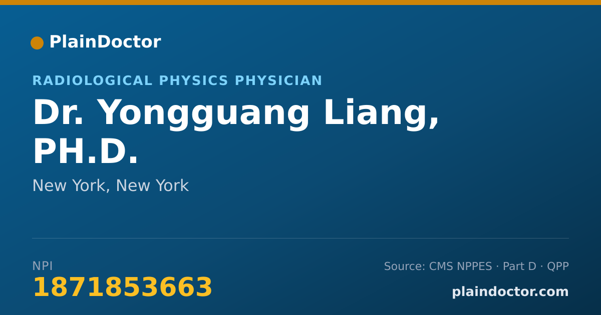 Shareable card for Yongguang Liang, PH.D. - Radiological Physics Physician, New York, NY
