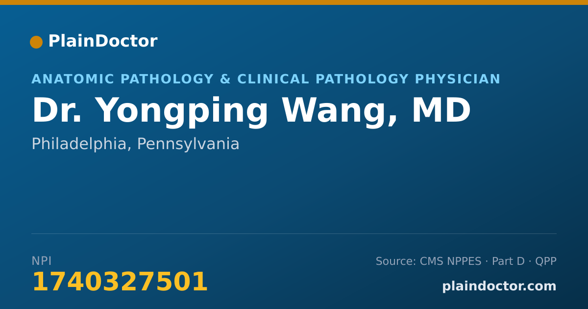 Shareable card for Yongping Wang, MD - Anatomic Pathology & Clinical Pathology Physician, Philadelphia, PA