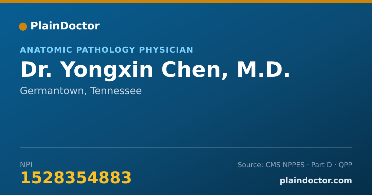 Shareable card for Yongxin Chen, M.D. - Anatomic Pathology Physician, Germantown, TN