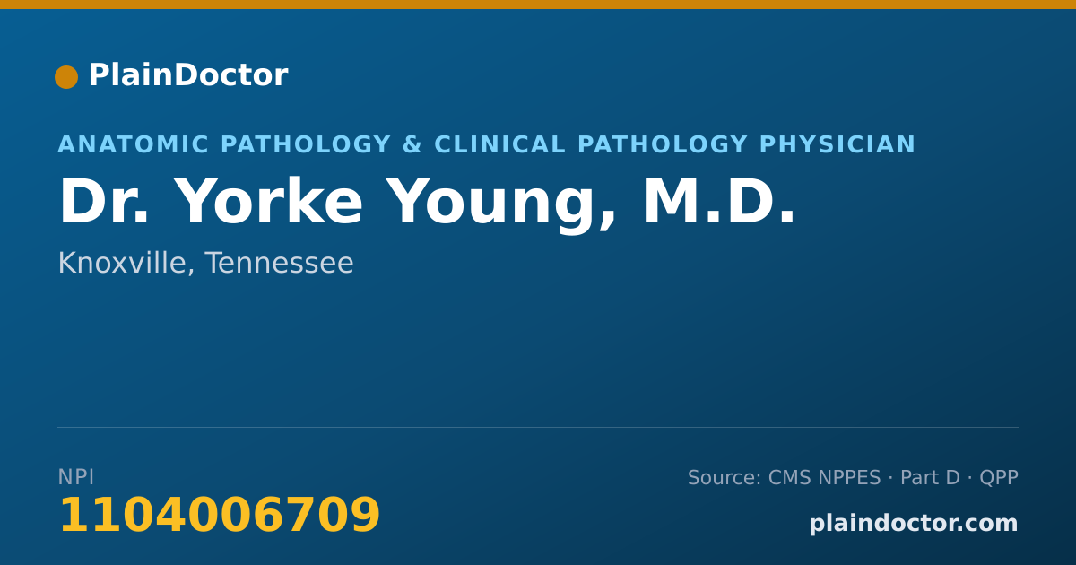 Shareable card for Yorke Young, M.D. - Anatomic Pathology & Clinical Pathology Physician, Knoxville, TN