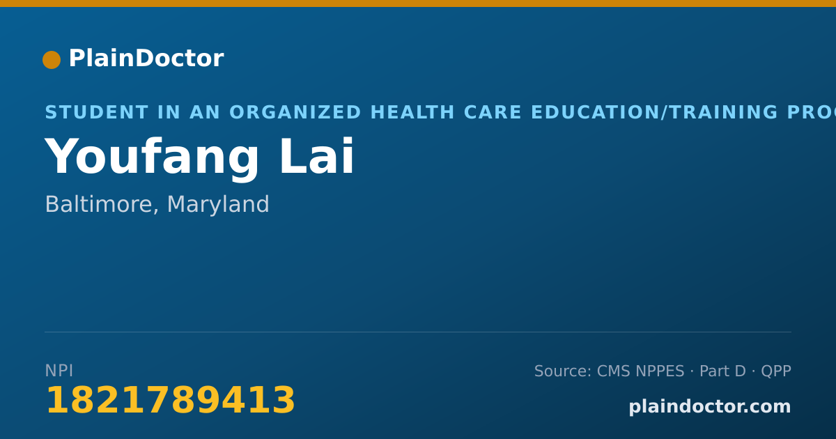Shareable card for Youfang Lai - Student in an Organized Health Care Education/Training Program, Baltimore, MD