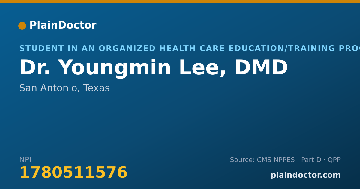 Shareable card for Youngmin Lee, DMD - Student in an Organized Health Care Education/Training Program, San Antonio, TX
