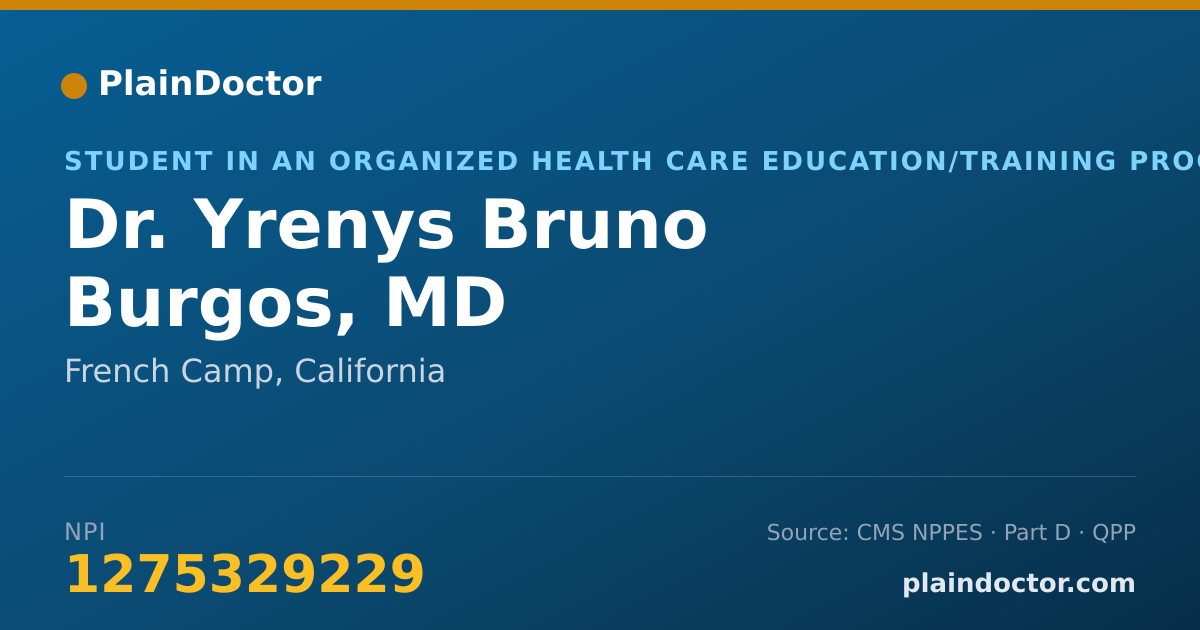 Shareable card for Yrenys Bruno Burgos, MD - Student in an Organized Health Care Education/Training Program, French Camp, CA