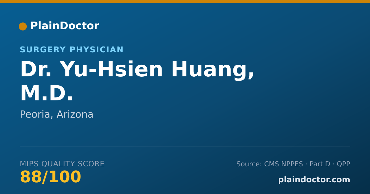 Shareable card for Yu-Hsien Huang, M.D. - Surgery Physician, Peoria, AZ
