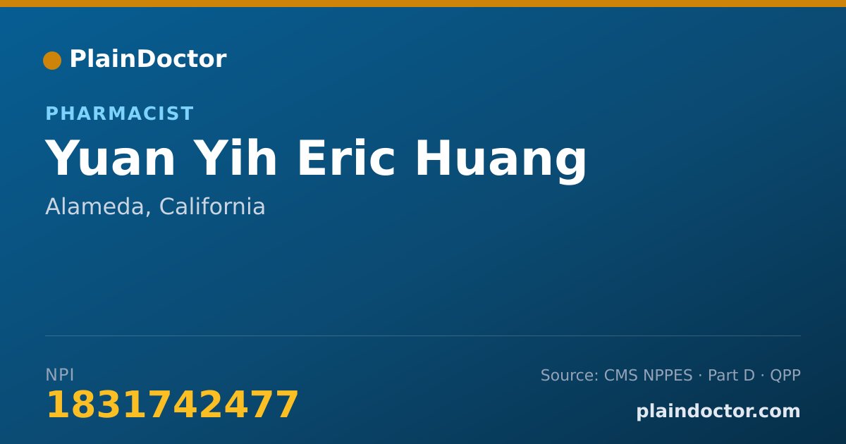 Shareable card for Yuan Yih Eric Huang - Pharmacist, Alameda, CA