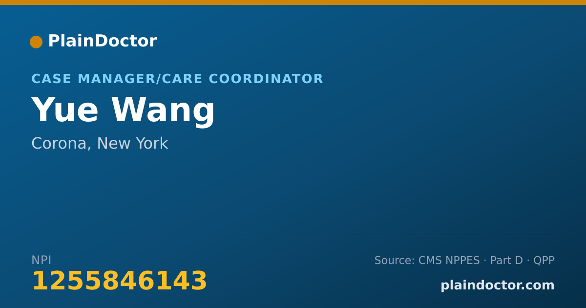 Shareable card for Yue Wang - Case Manager/Care Coordinator, Corona, NY