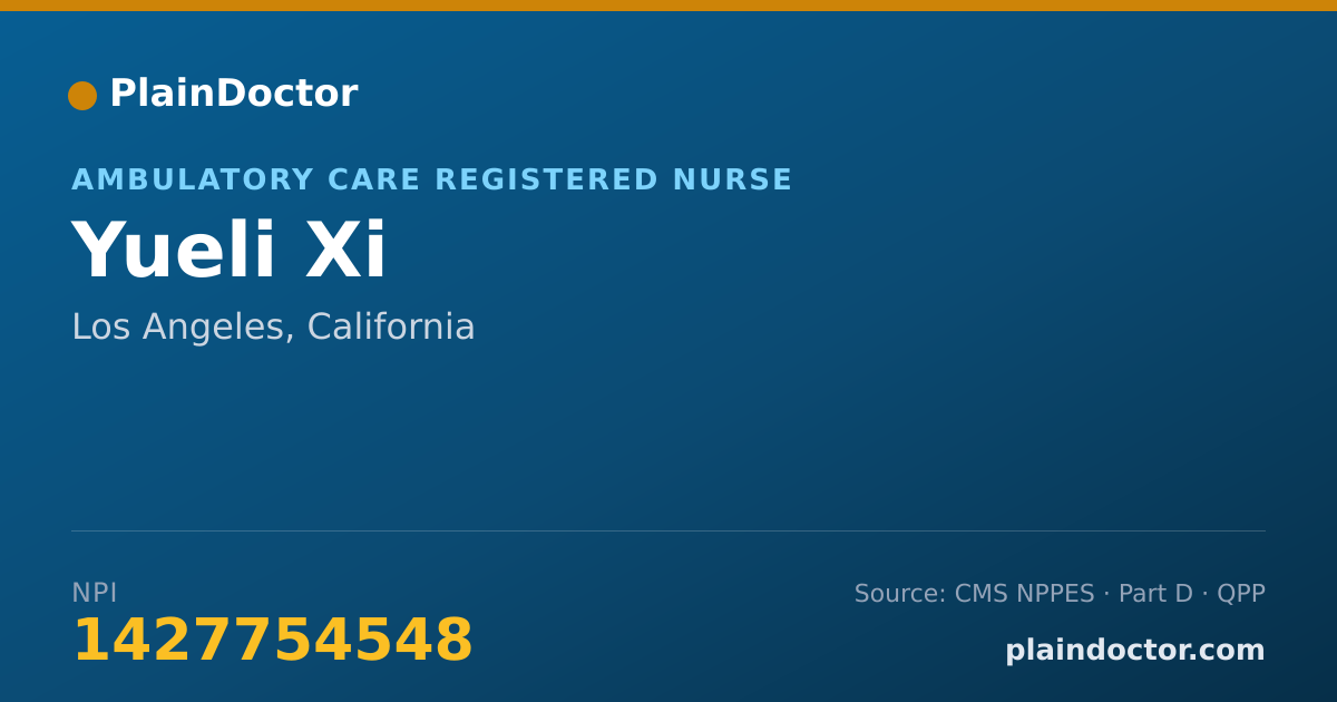 Shareable card for Yueli Xi - Ambulatory Care Registered Nurse, Los Angeles, CA
