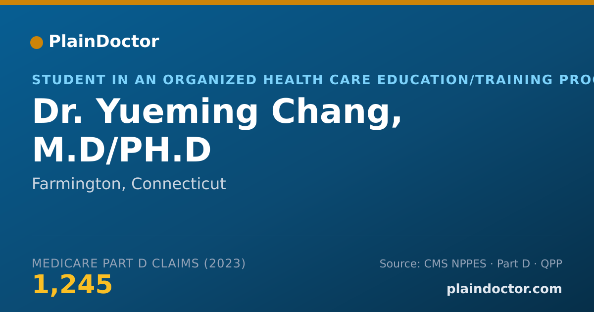 Shareable card for Yueming Chang, M.D/PH.D - Student in an Organized Health Care Education/Training Program, Farmington, CT