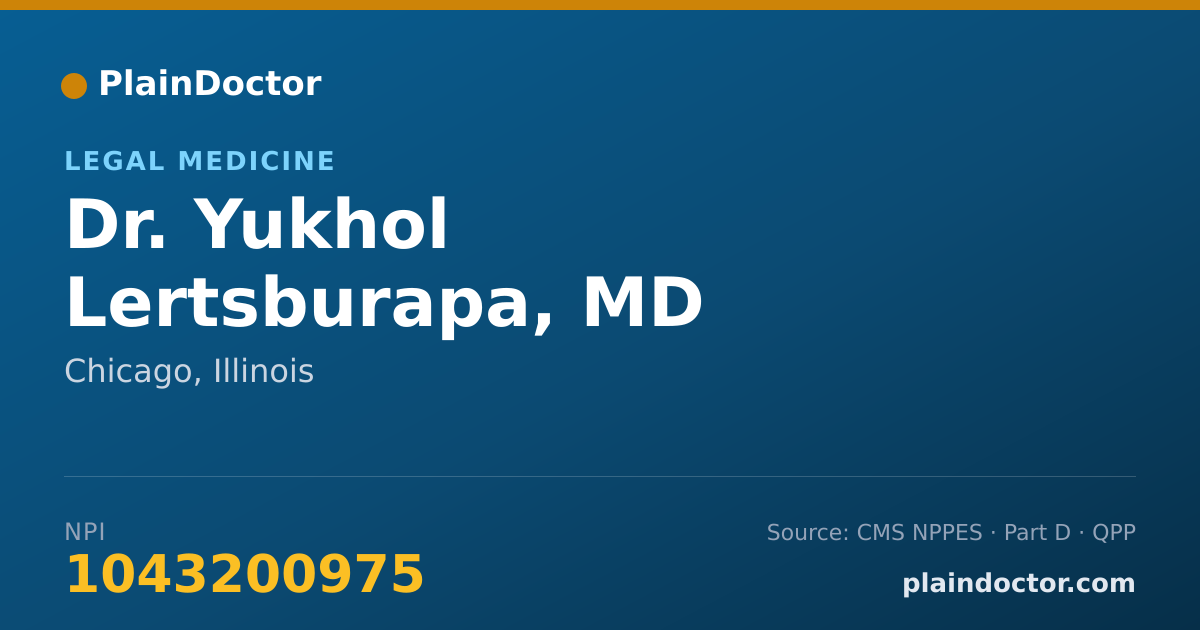 Shareable card for Yukhol Lertsburapa, MD - Legal Medicine, Chicago, IL