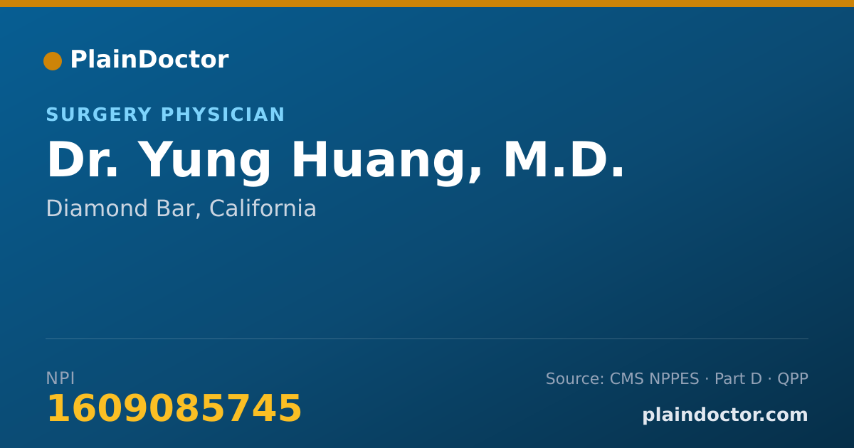 Shareable card for Yung Huang, M.D. - Surgery Physician, Diamond Bar, CA