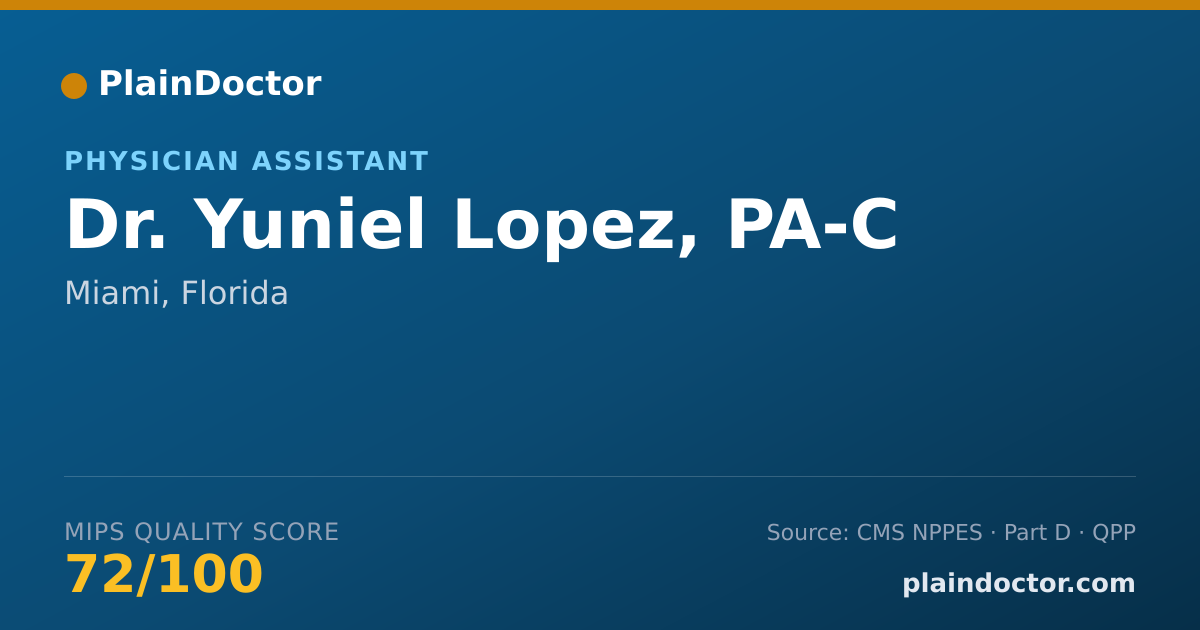 Shareable card for Yuniel Lopez, PA-C - Physician Assistant, Miami, FL