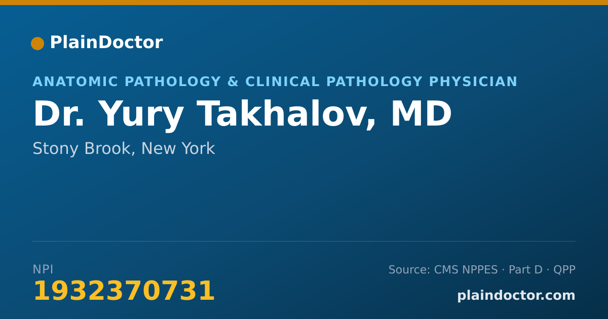 Shareable card for Yury Takhalov, MD - Anatomic Pathology & Clinical Pathology Physician, Stony Brook, NY