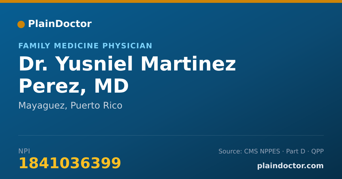Shareable card for Yusniel Martinez Perez, MD - Family Medicine Physician, Mayaguez, PR