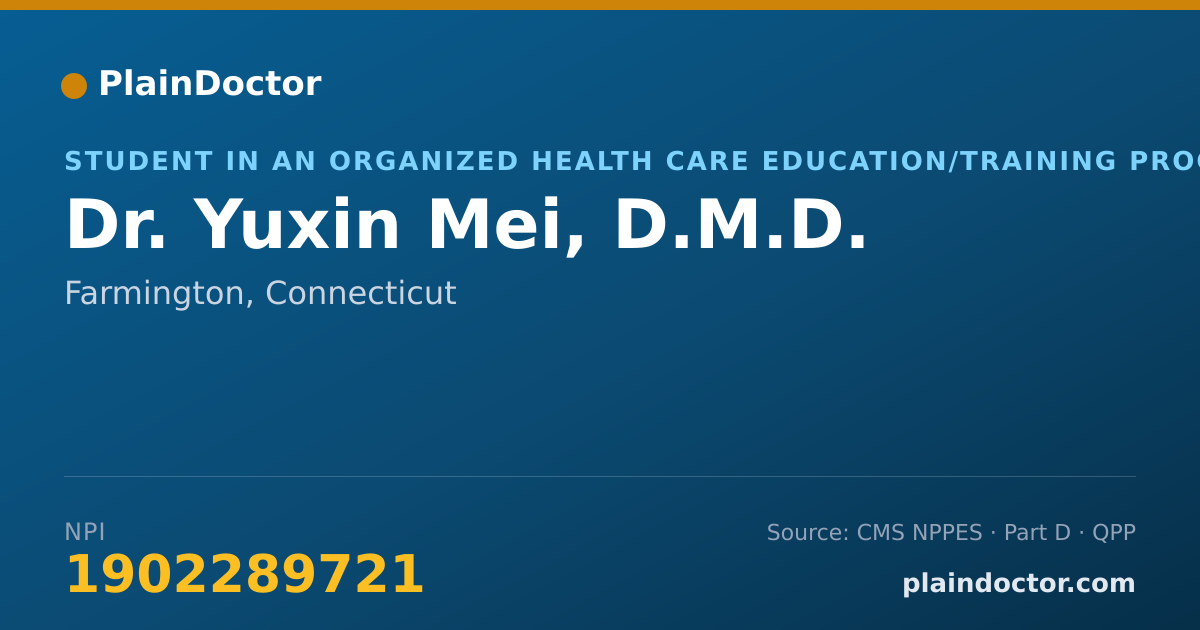Shareable card for Yuxin Mei, D.M.D. - Student in an Organized Health Care Education/Training Program, Farmington, CT