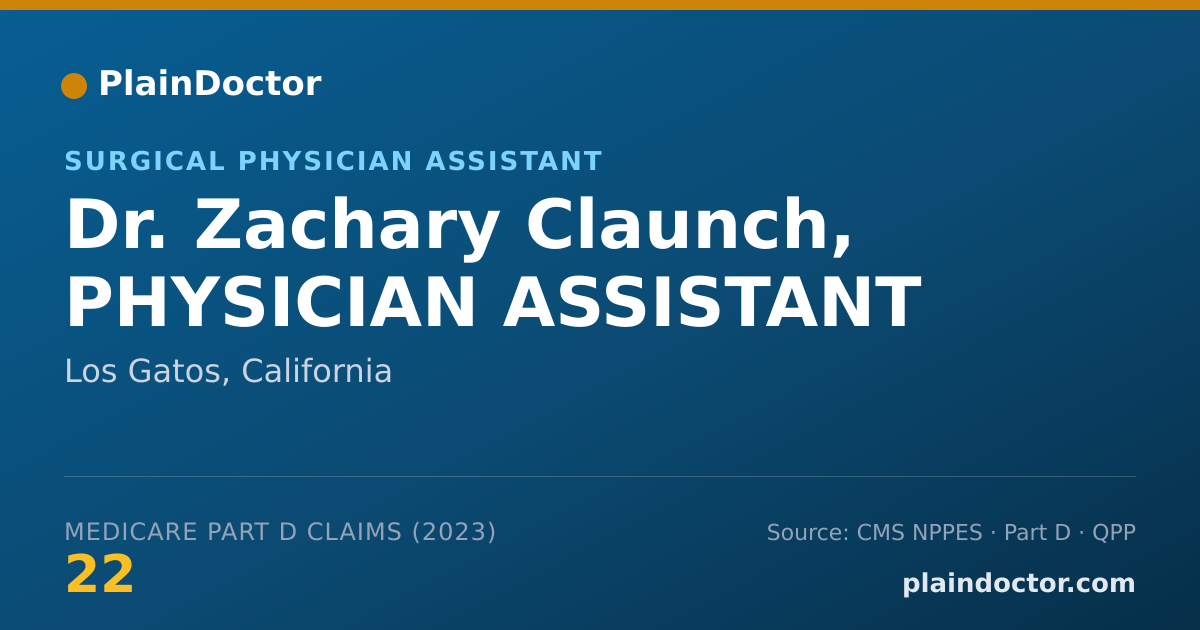 Shareable card for Zachary Claunch, PHYSICIAN ASSISTANT - Surgical Physician Assistant, Los Gatos, CA