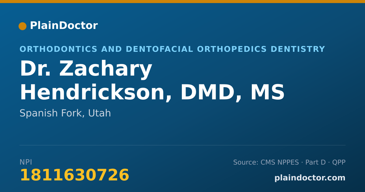 Shareable card for Zachary Hendrickson, DMD, MS - Orthodontics and Dentofacial Orthopedics Dentistry, Spanish Fork, UT