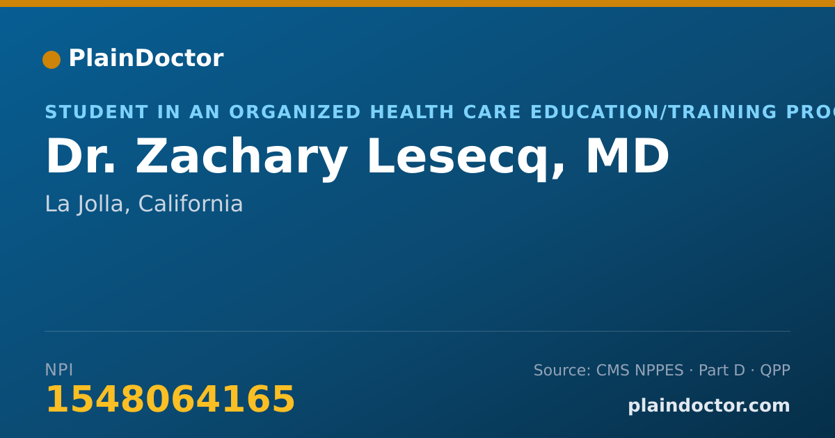 Shareable card for Zachary Lesecq, MD - Student in an Organized Health Care Education/Training Program, La Jolla, CA