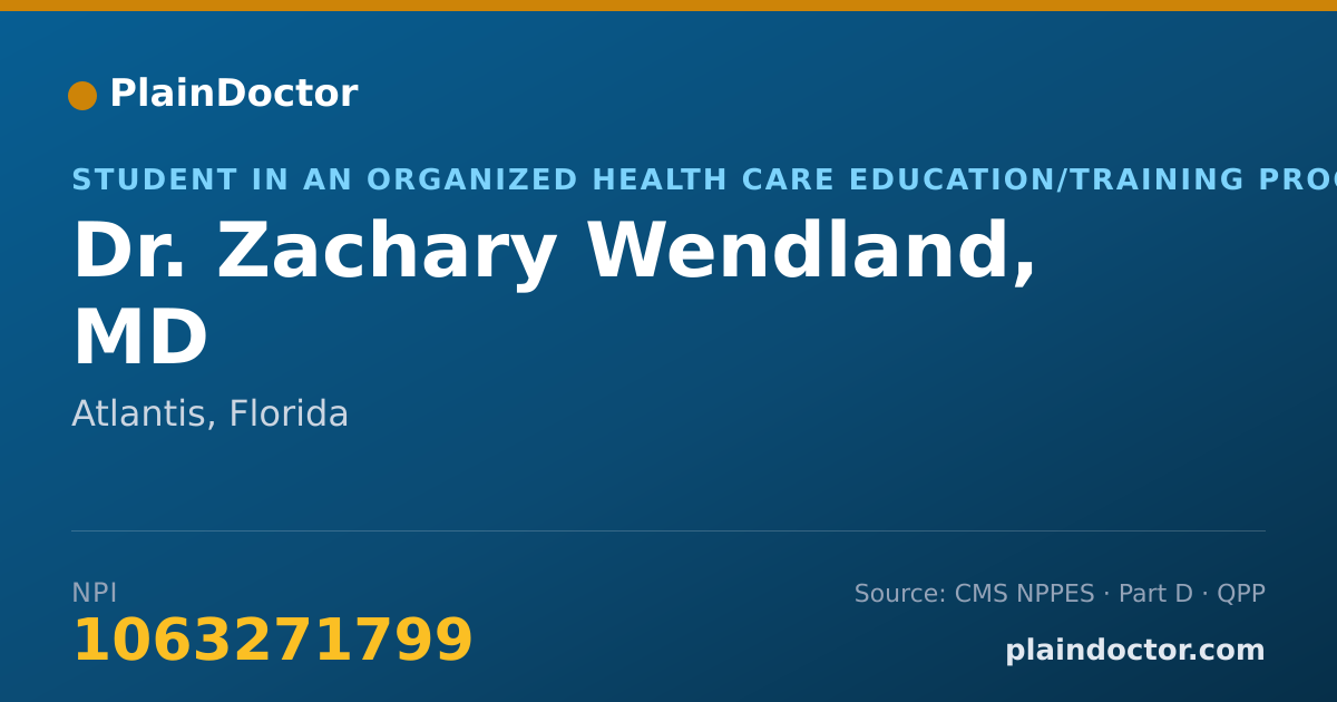 Shareable card for Zachary Wendland, MD - Student in an Organized Health Care Education/Training Program, Atlantis, FL