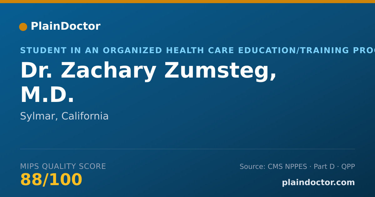 Shareable card for Zachary Zumsteg, M.D. - Student in an Organized Health Care Education/Training Program, Sylmar, CA
