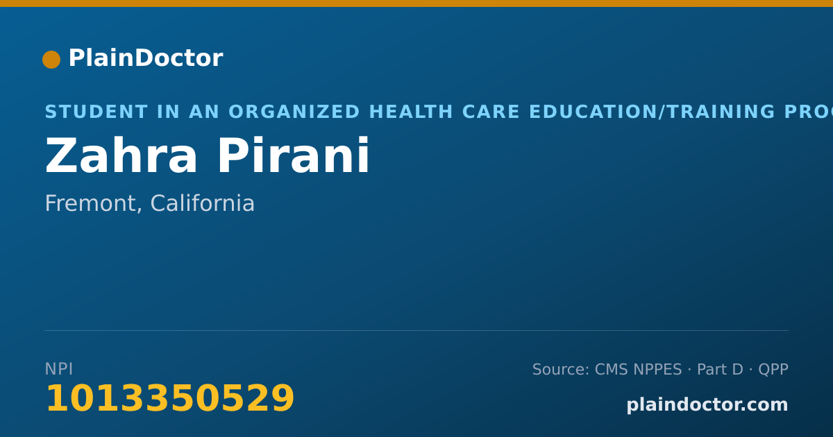 Shareable card for Zahra Pirani - Student in an Organized Health Care Education/Training Program, Fremont, CA