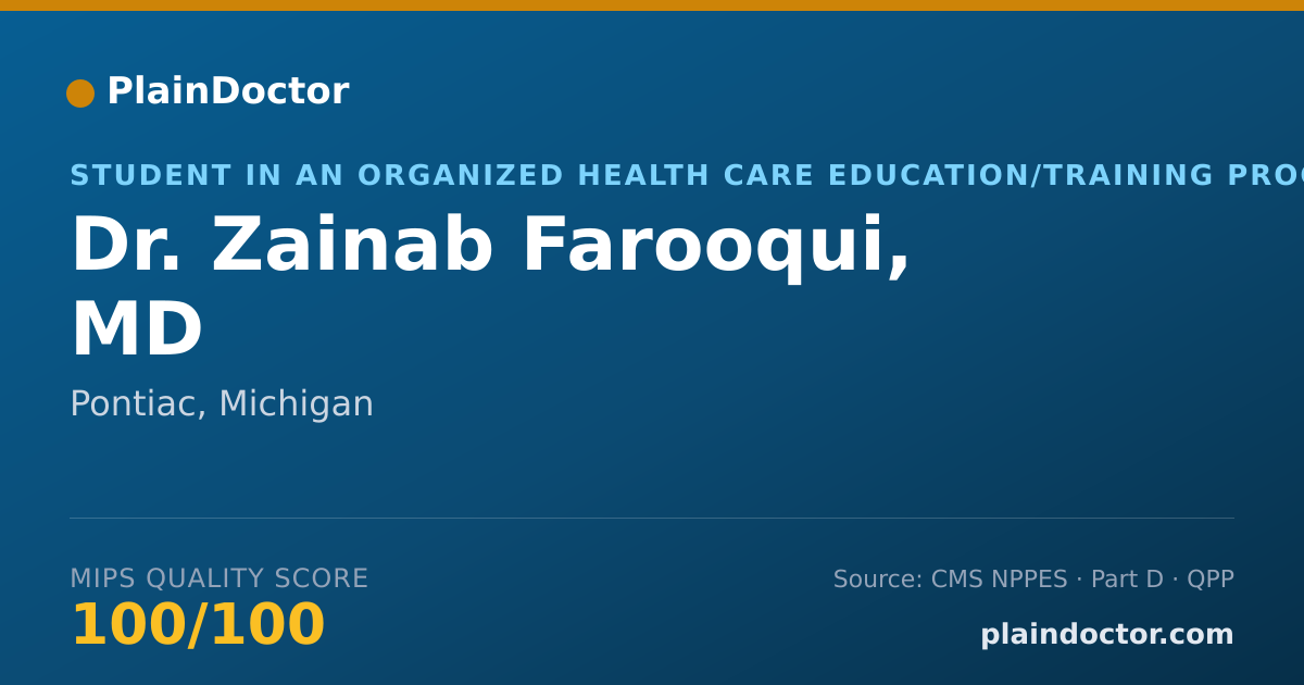 Shareable card for Zainab Farooqui, MD - Student in an Organized Health Care Education/Training Program, Pontiac, MI