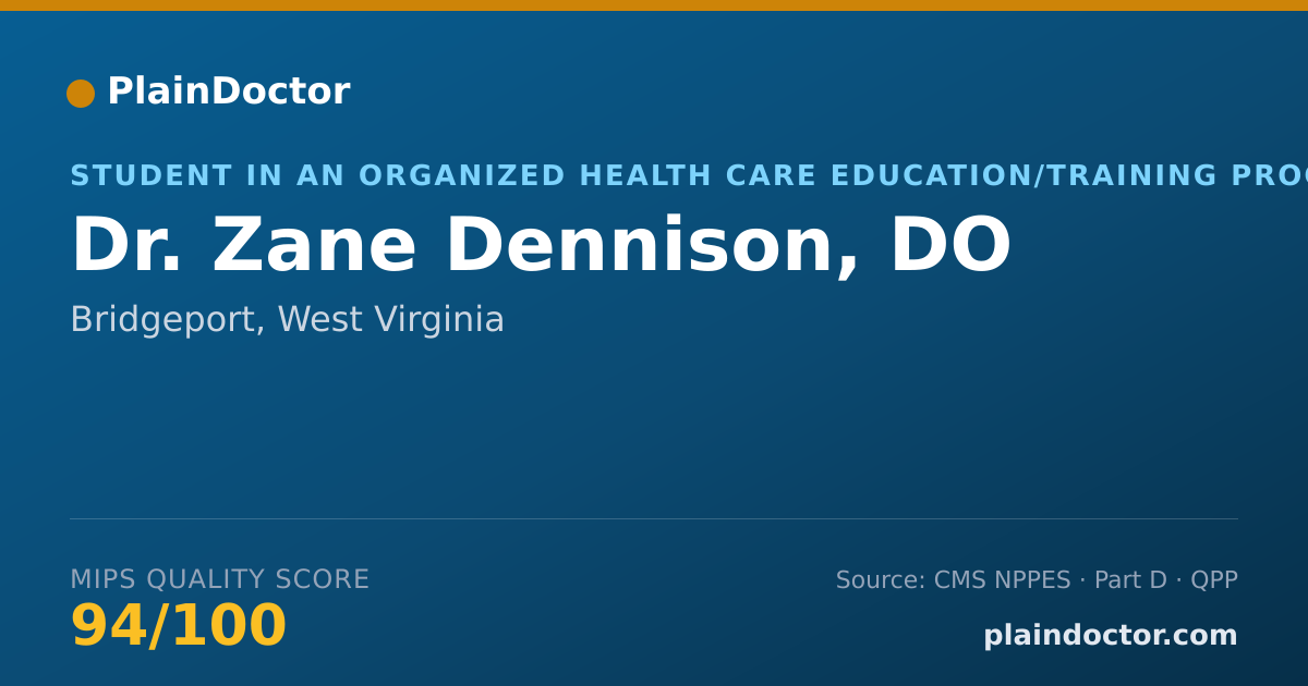 Shareable card for Zane Dennison, DO - Student in an Organized Health Care Education/Training Program, Bridgeport, WV