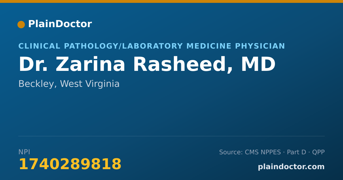 Shareable card for Zarina Rasheed, MD - Clinical Pathology/Laboratory Medicine Physician, Beckley, WV
