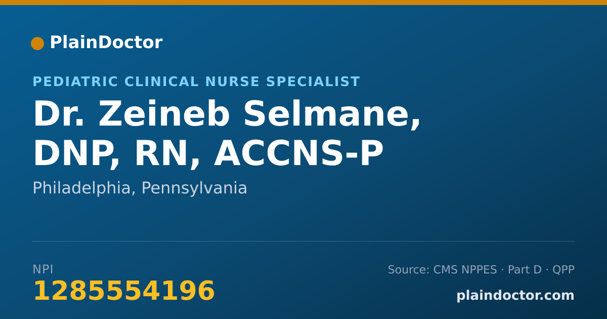 Shareable card for Zeineb Selmane, DNP, RN, ACCNS-P - Pediatric Clinical Nurse Specialist, Philadelphia, PA