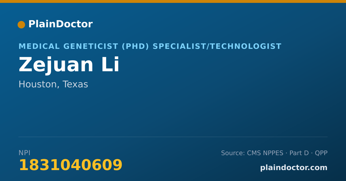 Shareable card for Zejuan Li - Medical Geneticist (PhD) Specialist/Technologist, Houston, TX