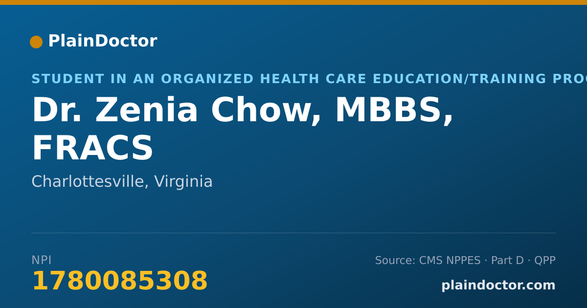 Shareable card for Zenia Chow, MBBS, FRACS - Student in an Organized Health Care Education/Training Program, Charlottesville, VA