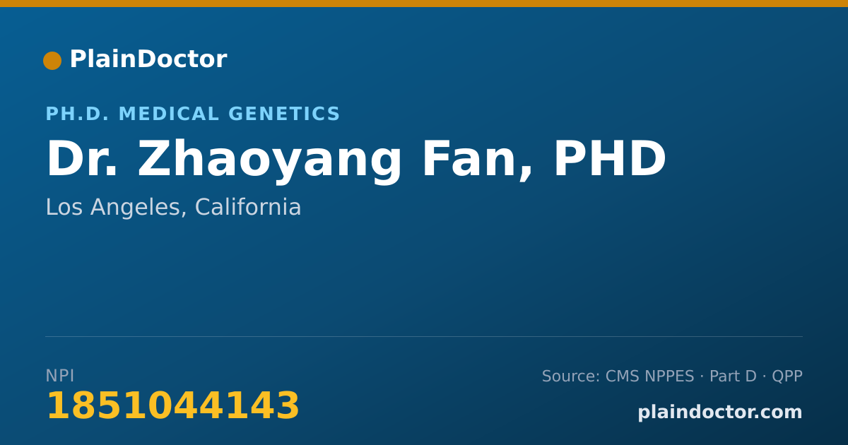 Shareable card for Zhaoyang Fan, PHD - Ph.D. Medical Genetics, Los Angeles, CA