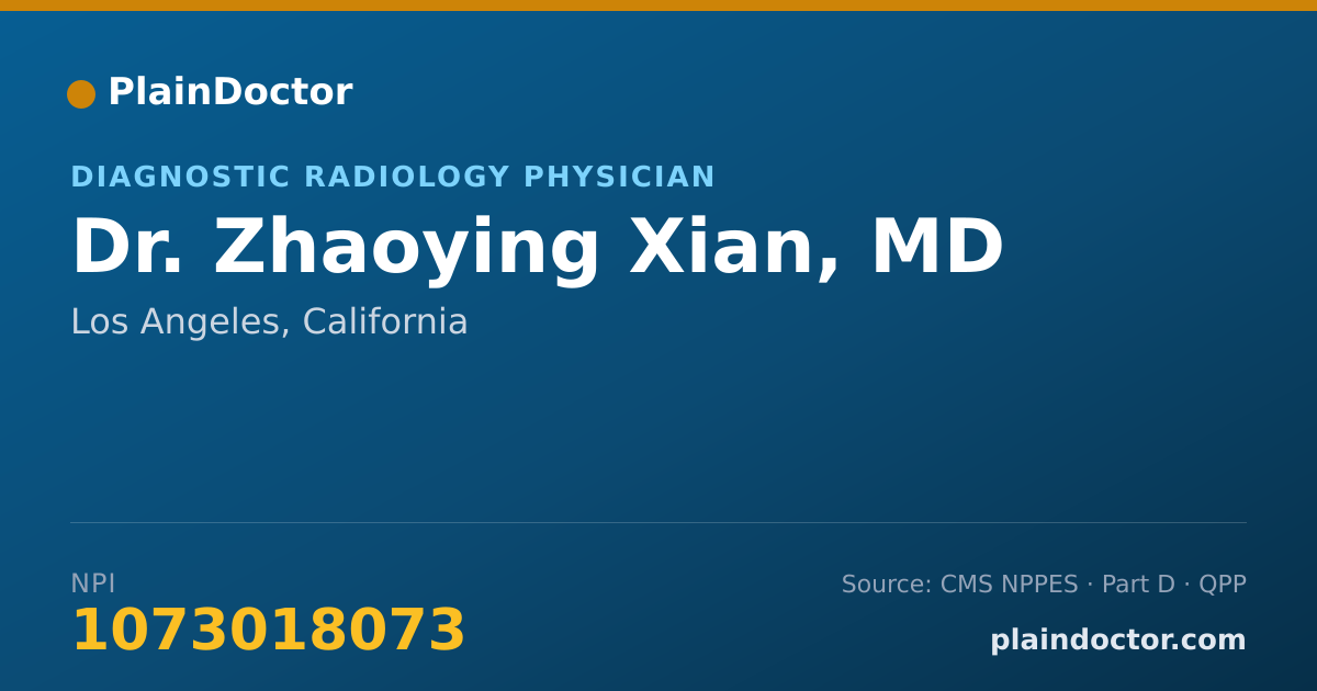 Shareable card for Zhaoying Xian, MD - Diagnostic Radiology Physician, Los Angeles, CA