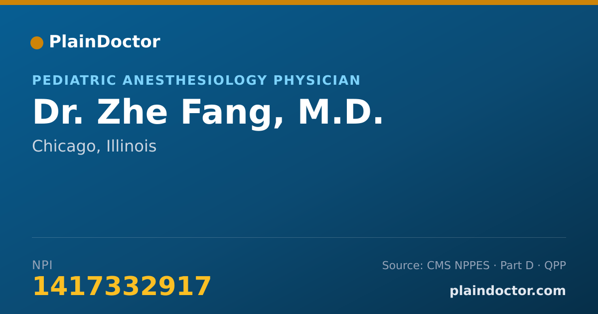 Shareable card for Zhe Fang, M.D. - Pediatric Anesthesiology Physician, Chicago, IL