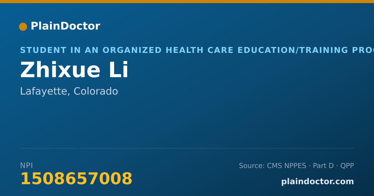 Shareable card for Zhixue Li - Student in an Organized Health Care Education/Training Program, Lafayette, CO