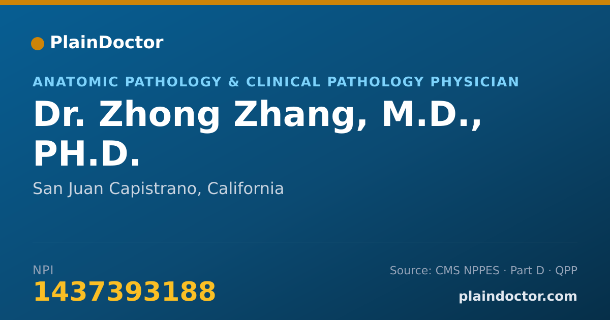 Shareable card for Zhong Zhang, M.D., PH.D. - Anatomic Pathology & Clinical Pathology Physician, San Juan Capistrano, CA