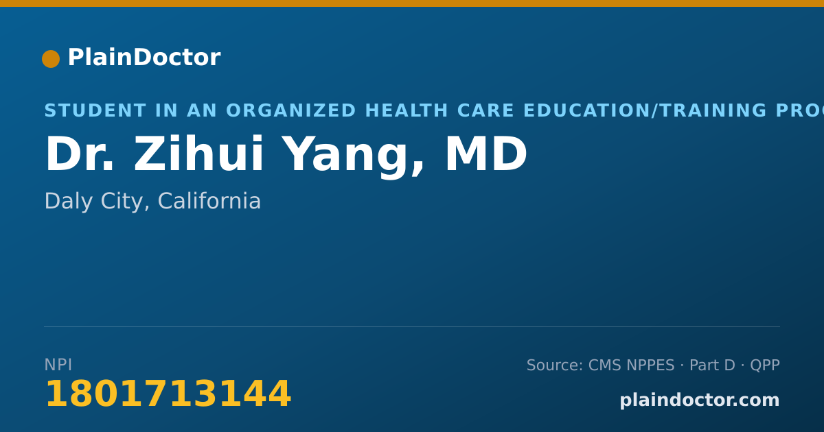 Shareable card for Zihui Yang, MD - Student in an Organized Health Care Education/Training Program, Daly City, CA