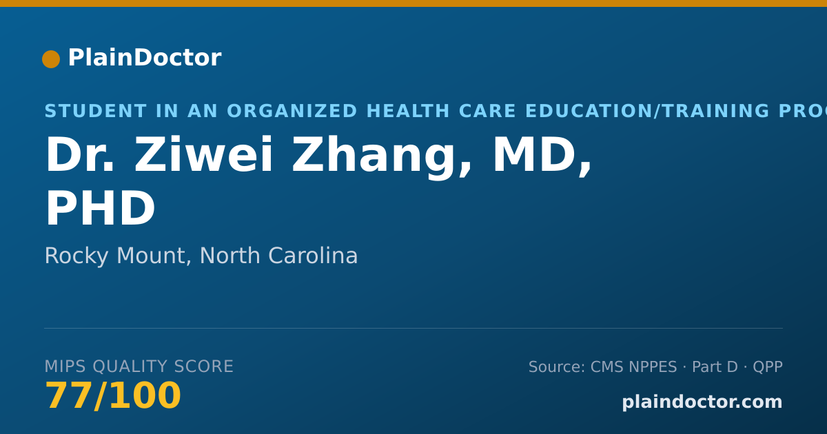 Shareable card for Ziwei Zhang, MD, PHD - Student in an Organized Health Care Education/Training Program, Rocky Mount, NC