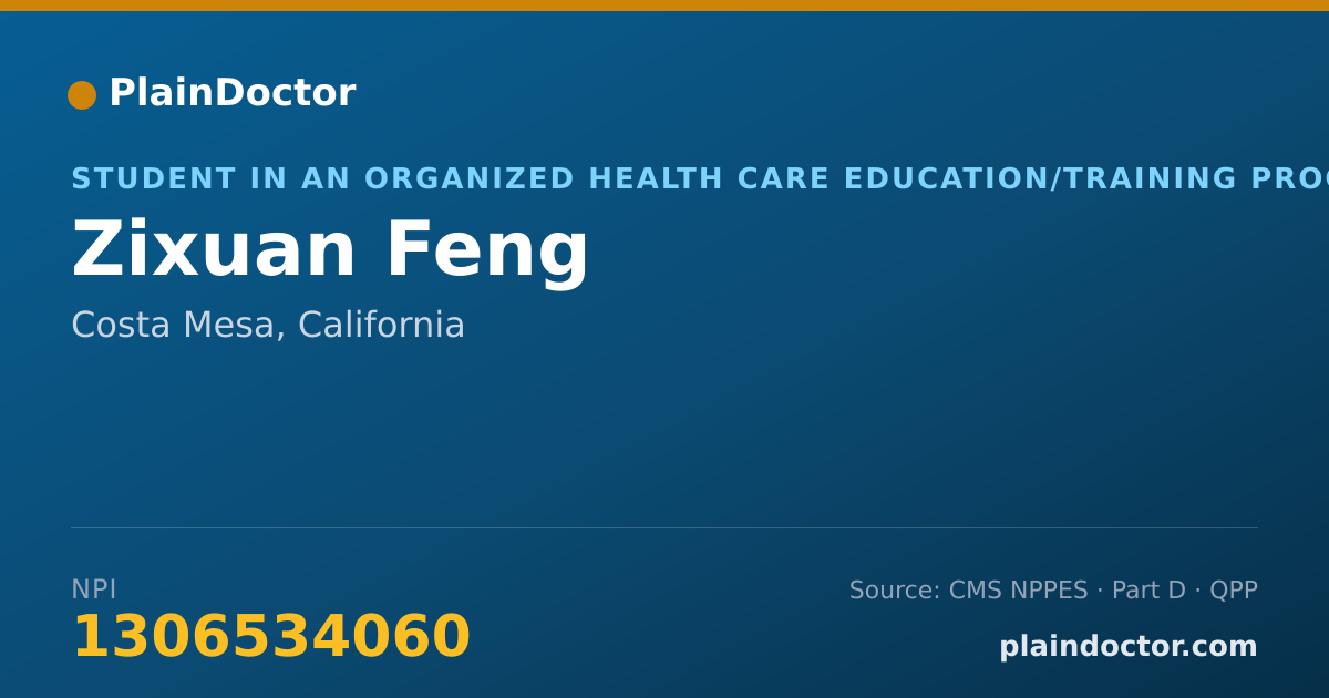 Shareable card for Zixuan Feng - Student in an Organized Health Care Education/Training Program, Costa Mesa, CA