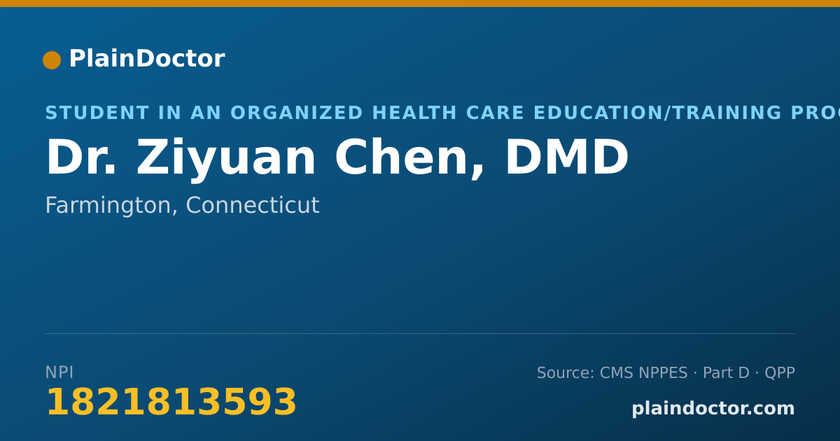 Shareable card for Ziyuan Chen, DMD - Student in an Organized Health Care Education/Training Program, Farmington, CT