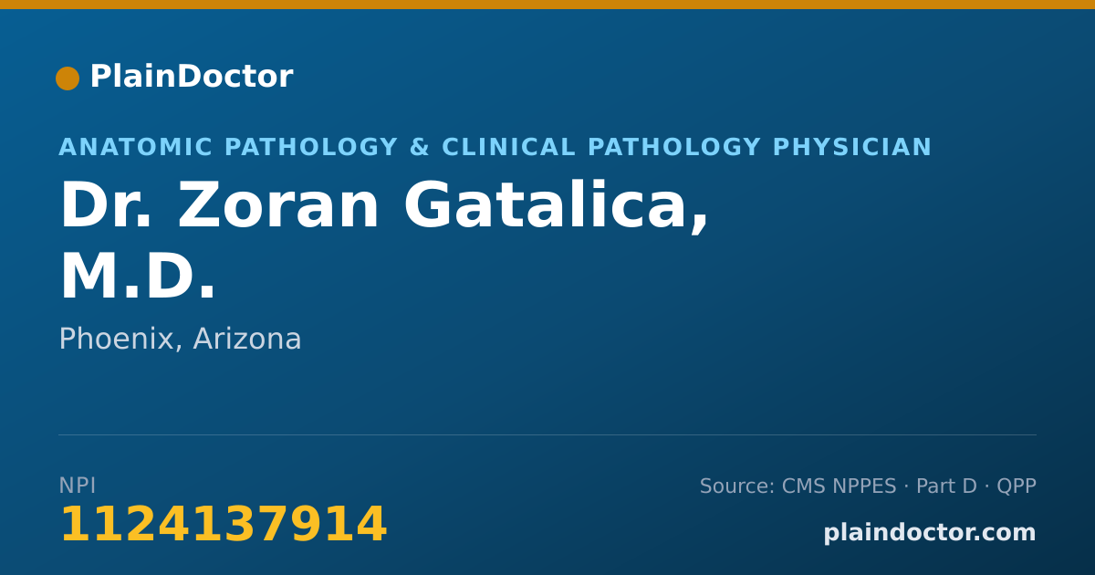 Shareable card for Zoran Gatalica, M.D. - Anatomic Pathology & Clinical Pathology Physician, Phoenix, AZ