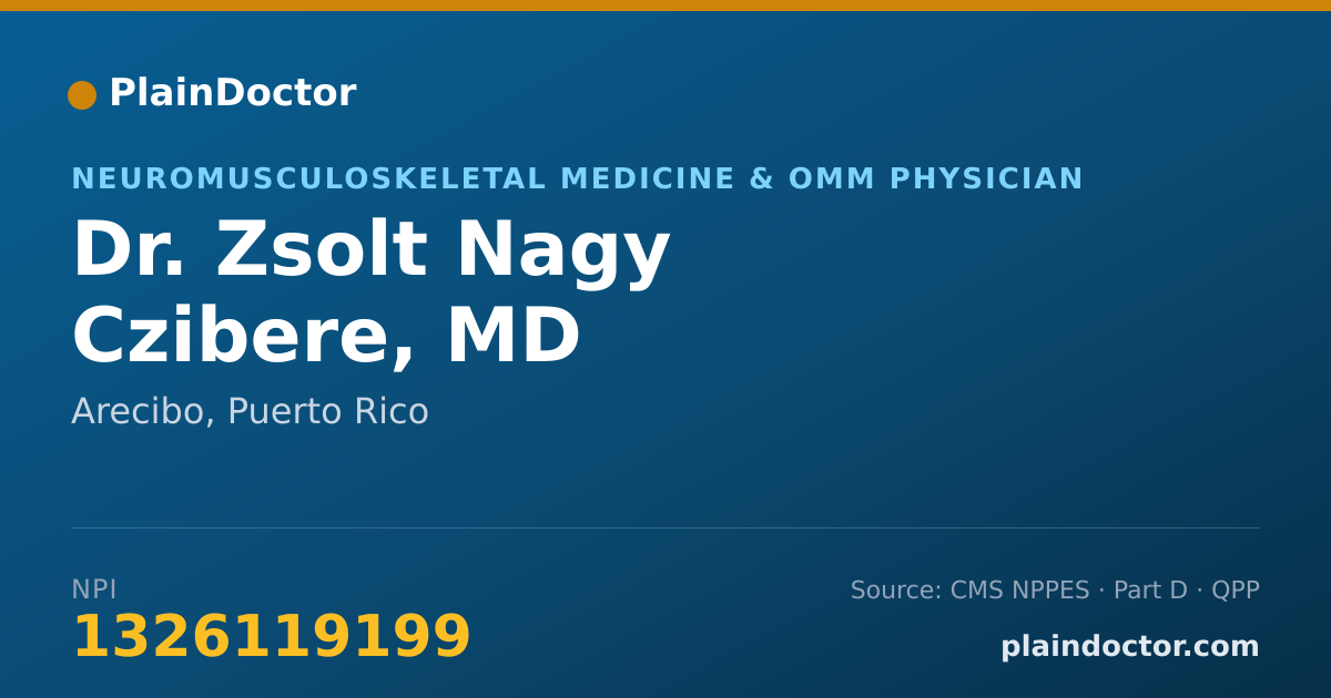 Shareable card for Zsolt Nagy Czibere, MD - Neuromusculoskeletal Medicine & OMM Physician, Arecibo, PR